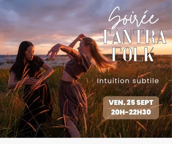 Soirée tantrafolk "Intuition subtiles"