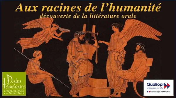 Aux racines de l’humanité - Stage de découverte de la littérature orale
