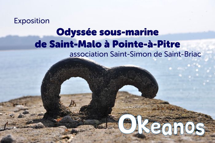 Exposition « Odyssée sous-marine de Saint-Malo à Pointe-à-Pitre »
