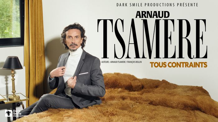 Arnaud Tsamere " Tous contraints"