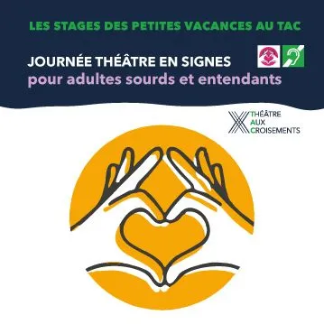 Journée de pratique adultes
Théâtre en signes