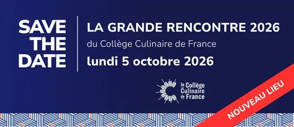 Grande rencontre annuelle du Collège culinaire de France