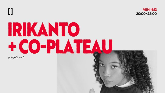 IRIKANTO + CO-PLATEAU