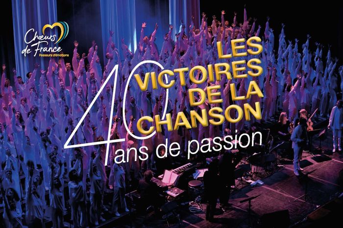 Les Chœurs de France - Les victoires de la chanson - 40 ans de passion