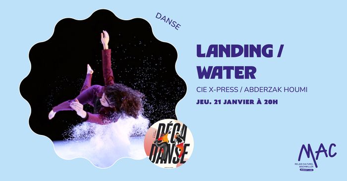 Landing / Water - Cie X-Press / Abderzak Houmi