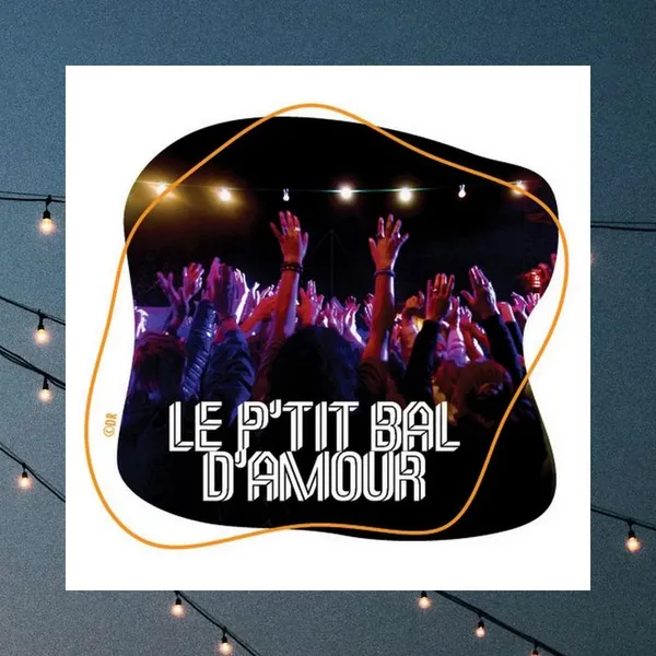 Le P'tit Bal d'Amour