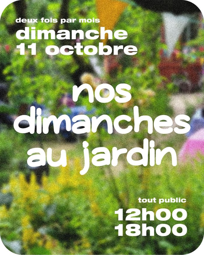 Nos dimanches au jardin