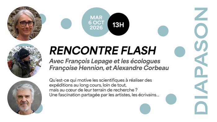 Rencontre avec les écologues Françoise Hennion et Alexandre Corbeau, et le photographe François Lepage #FDS2026