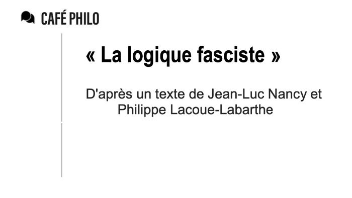 Café Philo : « La logique fasciste »