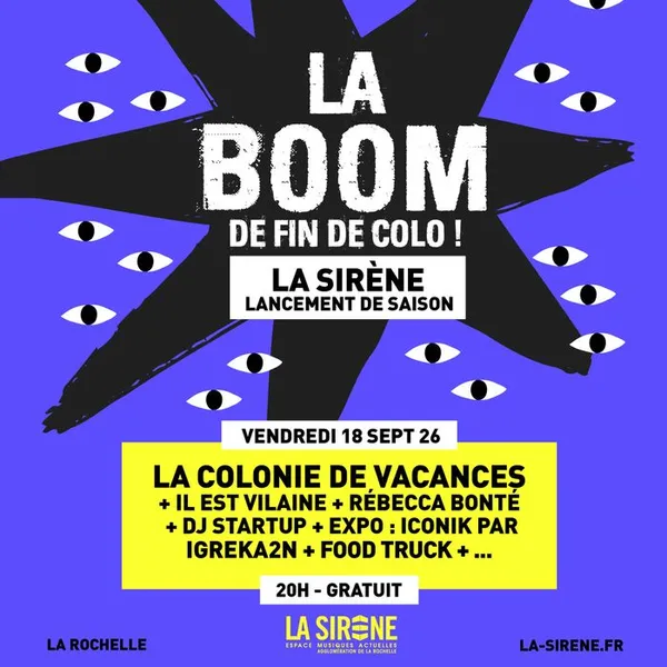 LA BOOM DE FIN DE COLO : LA COLONIE DE VACANCES + Il EST VILAINE + RÉBECCA BONTÉ + DJ STARTUP + EXPO IGREKA2N