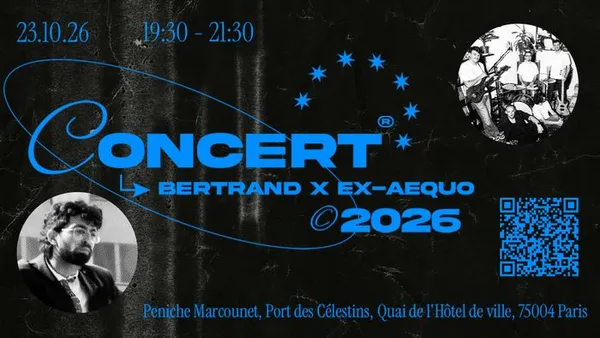 Bertrand x Ex-Æquo - Péniche Marcounet