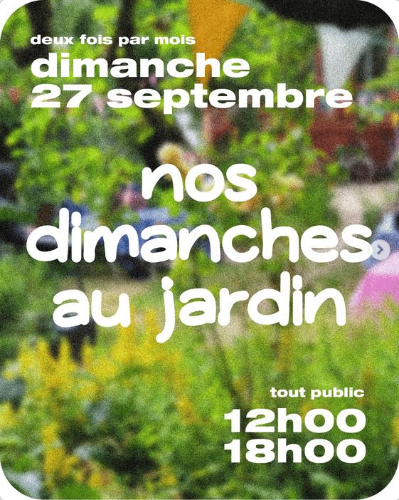 Nos dimanches au jardin