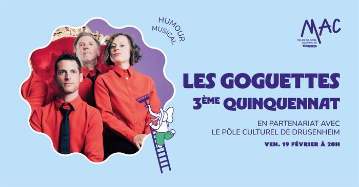 Les Goguettes (en trio mais à quatre) : 3ème quiquennat