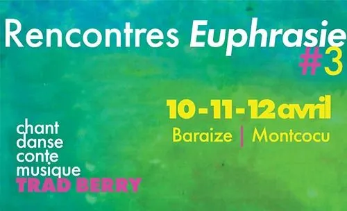 Rencontres Euphrasie IV