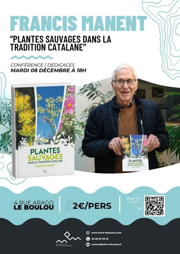Les plantes sauvages dans la tradition Catalane »  avec Francis Manent.