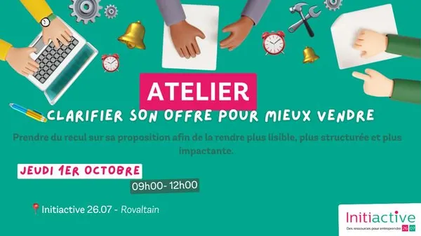 Atelier entrepreneur : Clarifier son offre pour mieux vendre