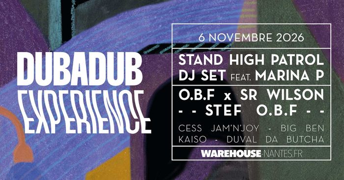 Dubadub Experience : Stand High Patrol Dj Set Feat Marina P