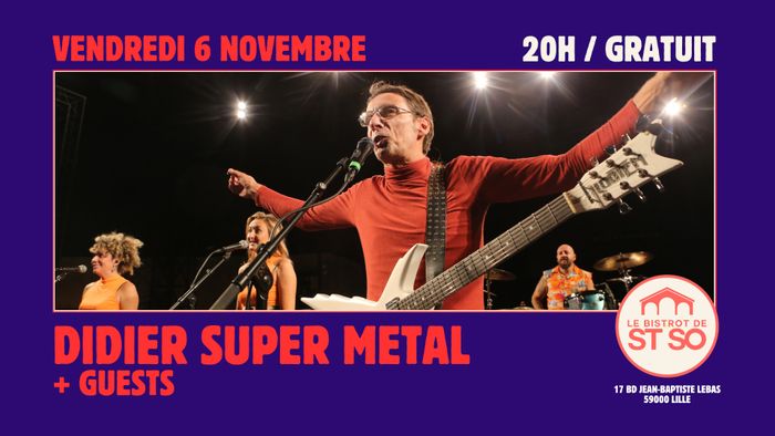 Didier Super (Metal) + Guests