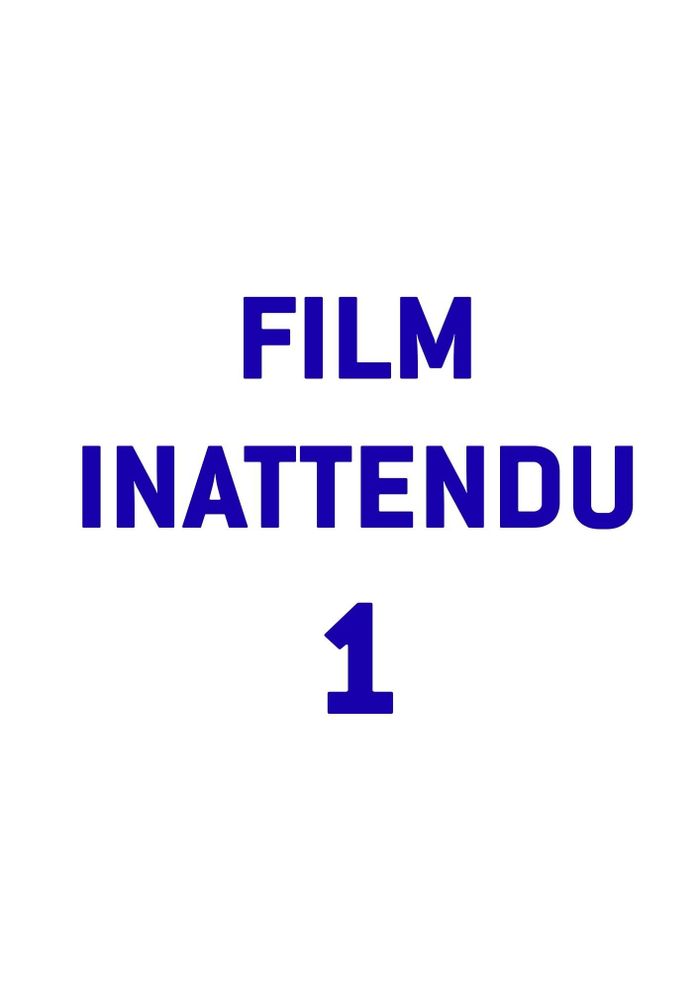 1-FILM INATTENDU