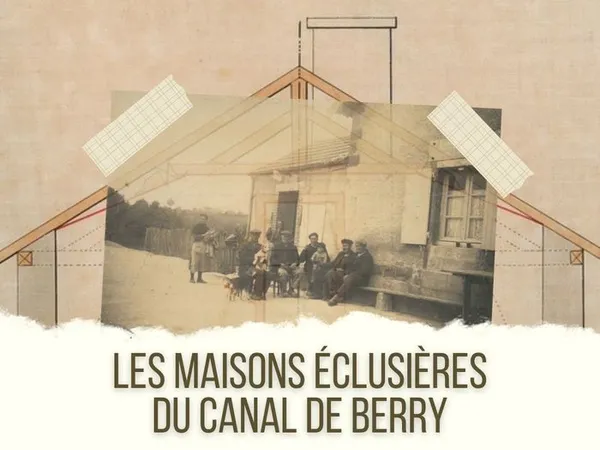 Conférence - Les maisons éclusières du canal de Berry