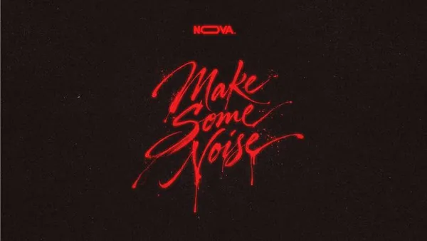 NOVA - MEKE SOME NOISE - SAM.17.OCT