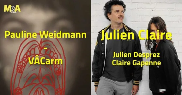 [M&A] VÂCarm : Pauline Weidmann (FR) | Julien Claire : Julien Desprez & Claire Gapenne (FR)