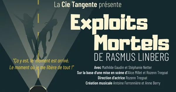 Théâtre - Exploits mortels, de R. Lindberg, par la compagnie Tangente