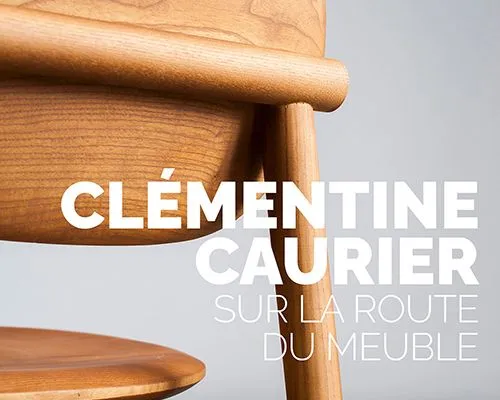 Exposition Clémentine Caurier / Sur la route du meuble