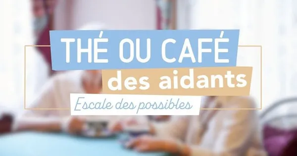 Thé ou café des aidants