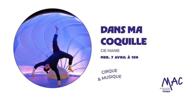 Dans ma coquille - Cie Manie