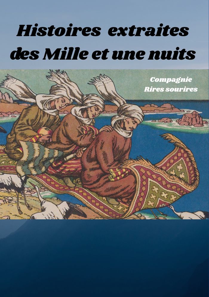 THÉÂTRO - HISTOIRES EXTRAITES DES MILLE ET UNE NUITS