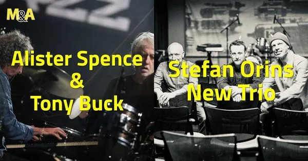 [M&A] Alister Spence & Tony Buck (AU) | Stefan Orins New Trio (FR – Muzzix)