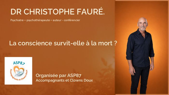 La conscience survit-elle à la mort ? Une conférence exceptionnelle du Dr Christophe Fauré à Limoges