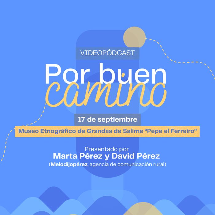 Podcast vidéo Sur la bonne voie. Innover et entreprendre à partir du rural : le Camino Primitivo comme dynamiseur du territoire.