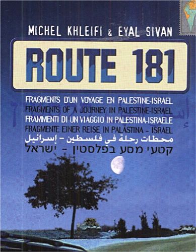 Projection du film "ROUTE 181, FRAGMENTS D'UN VOYAGE EN PALESTINE-ISRAËL" d'Eyal Sivan et Michel Khleifi, en présence de : Michel KHLEIFI