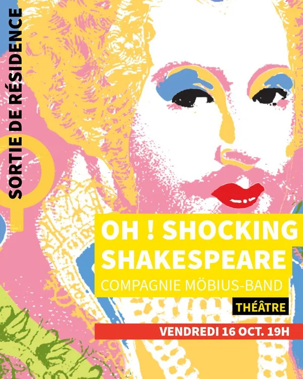 OH ! SHOCKING SHAKESPEARE / Sortie de résidence
