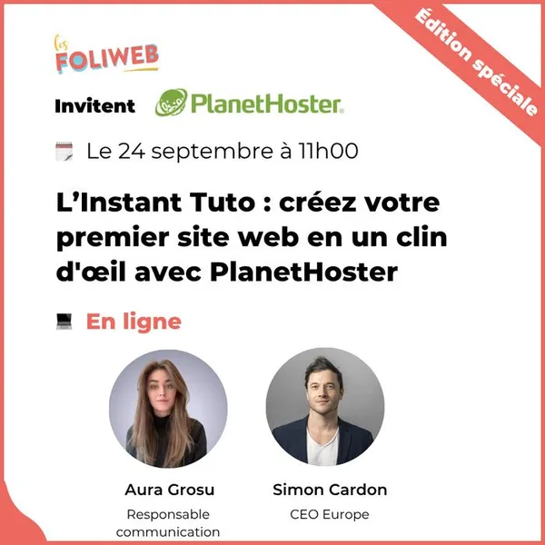 L’Instant Tuto : créez votre premier site web en un clin d’œil avec PlanetHoster