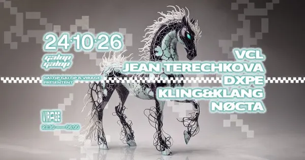 GALOP GALOP : VCL, JEAN TERECHKOVA, DXPE, KLING&KLANG, NØCTA