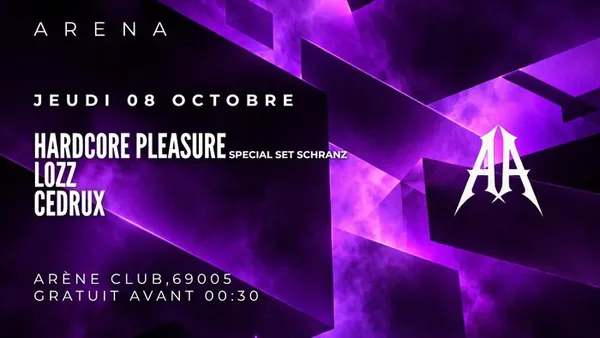 JEUDI ARENA : HARDCORE PLEASURE - CEDRUX - LOZZ