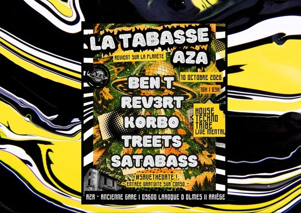 La Tabasse X AZA [16h|03h] House•Techno•Tribe•Mental !