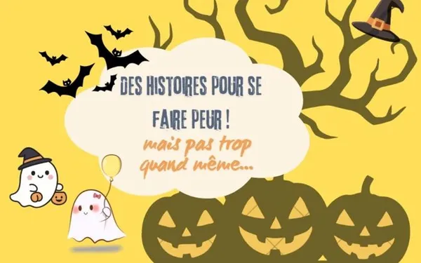 Petites histoires pour se faire peur (mais pas trop quand même)