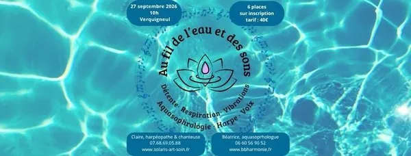 💧 AU FIL DE L’EAU ET DES SONS 🎶 Atelier d’aquasophrologie, harpe et voix