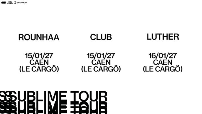 PACK 2 CONCERTS + CLUB : SUBLIME TOUR - CAEN - Le Cargö