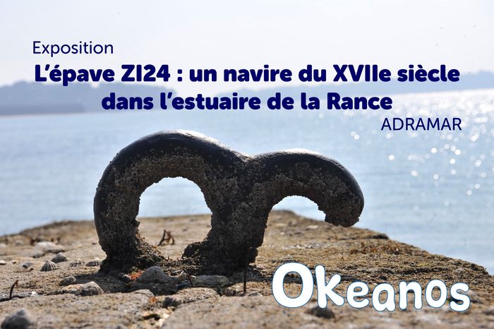 Exposition « L’épave ZI24 : un navire du XVIIe siècle dans l’estuaire de la Rance »