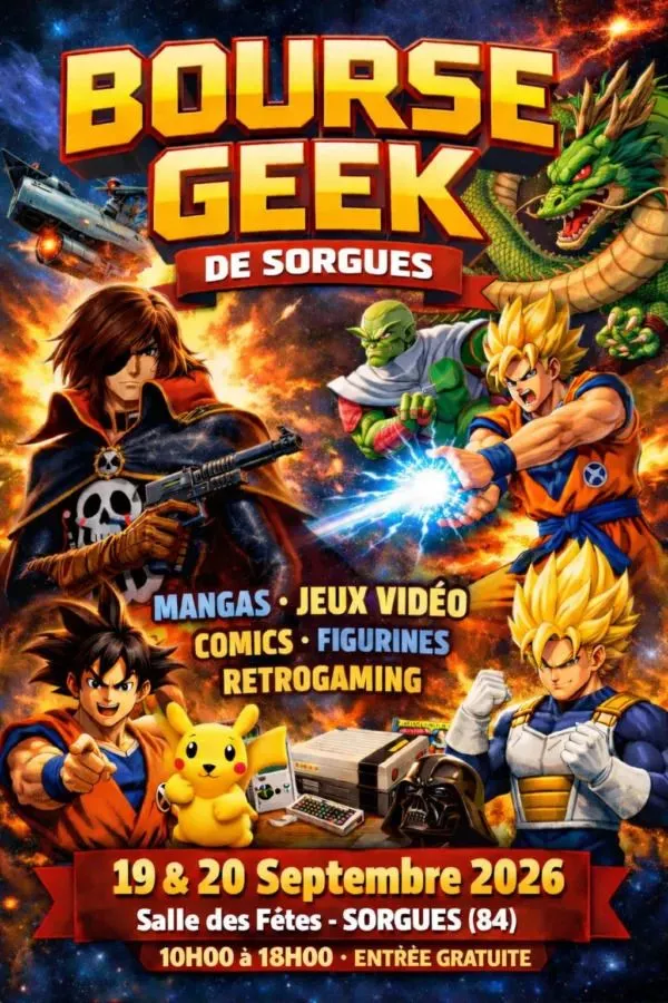 🎮 Grande Bourse Geek de Sorgues (14ème édition) - Entrée Gratuite ! (TCG/jeux Vidéo/Manga/Peluches/Figurines/Etc ....)