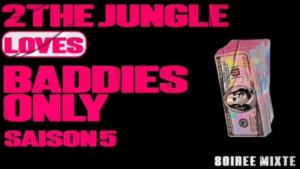2THE JUNGLE : BADDIES ONLY