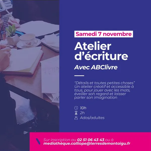 Atelier d’écriture « Détails et toutes petites choses »