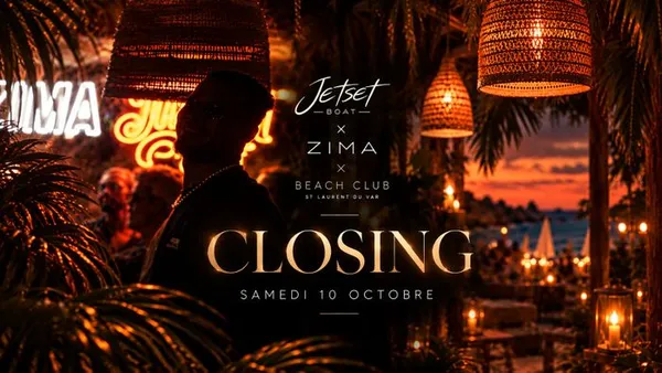 JETSET CLOSING • BEACH CLUB ST LAURENT DU VAR