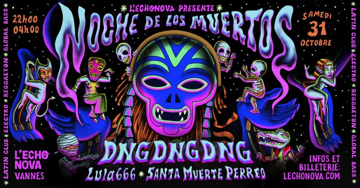 NOCHE DE LOS MUERTOS : DNGDNGDNG + LULA666 + SANTA MUERTE