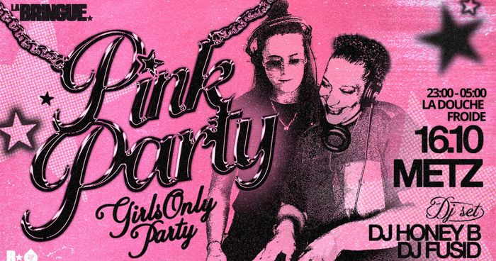 LA BRINGUE - PINK PARTY - Metz